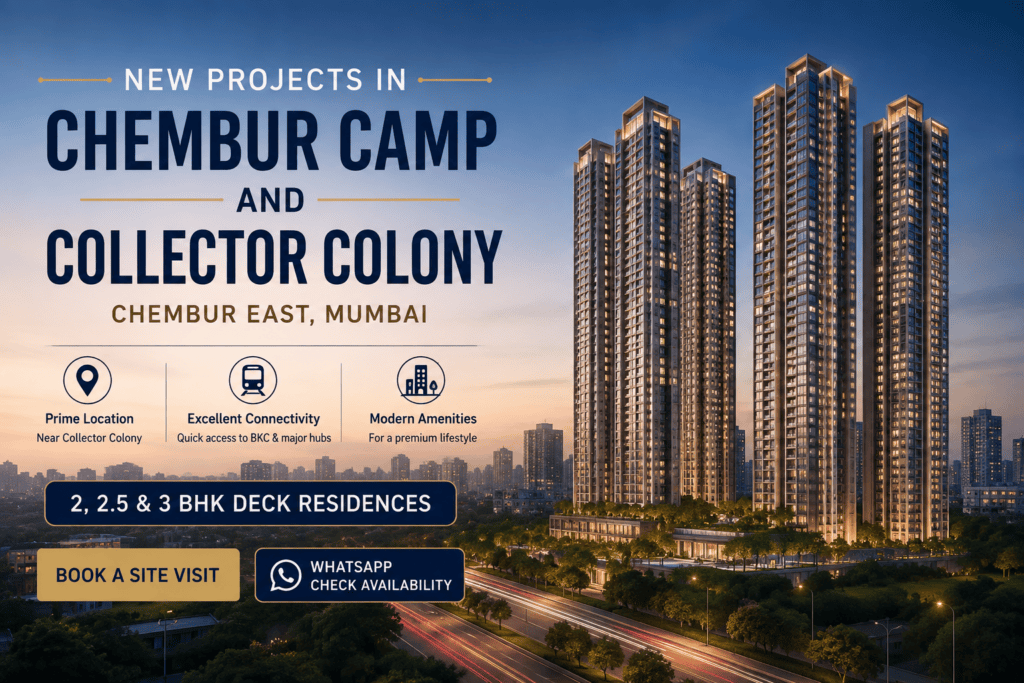 New Projects in Chembur Camp and Collector Colony