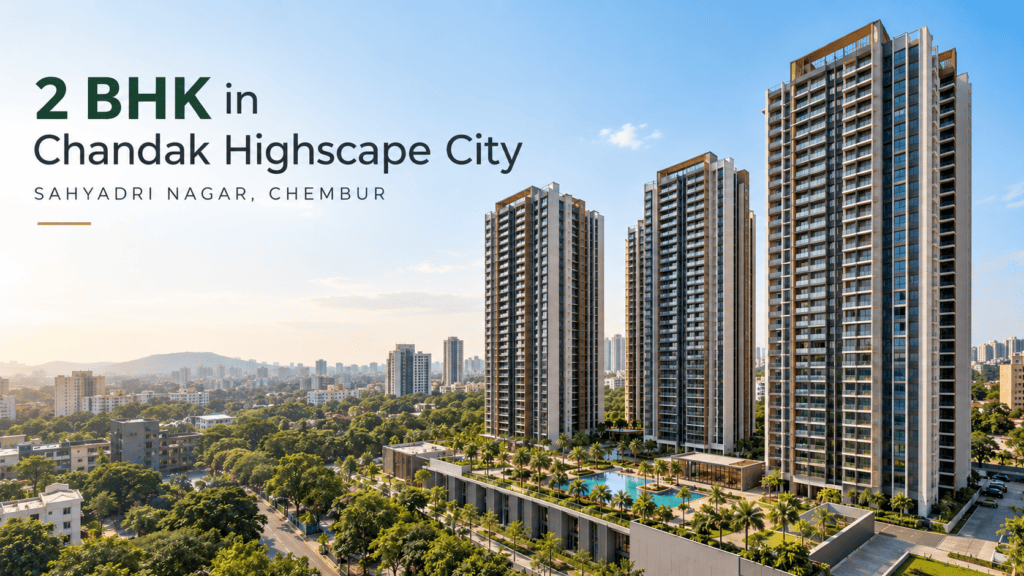 2 BHK in Chandak Highscape City Chembur